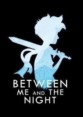
Between Me and The Night