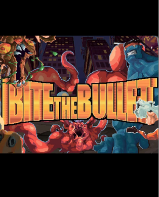 
Bite the Bullet