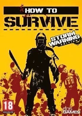 
How To Survive - Storm Warning Edition