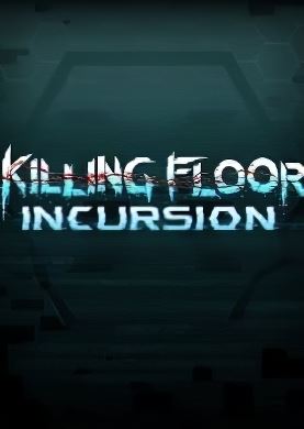 
Killing Floor: Incursion