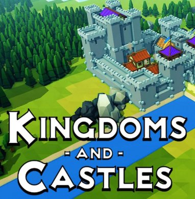 
Kingdoms and Castles