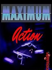 
MAXIMUM Action