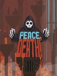 
Peace, Death!