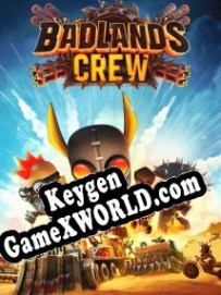 CD Key генератор для  Badlands Crew