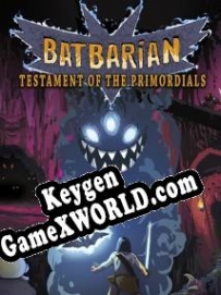 Batbarian: Testament of the Primordials CD Key генератор