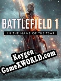 Генератор ключей (keygen)  Battlefield 1: In the Name of the Tsar