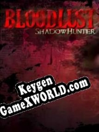 Генератор ключей (keygen)  BloodLust Shadowhunter