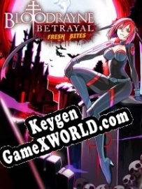 Генератор ключей (keygen)  BloodRayne Betrayal: Fresh Bites