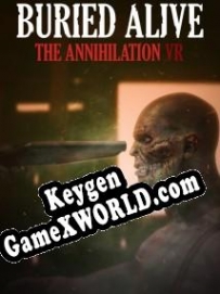 Buried Alive: The Annihilation VR генератор ключей