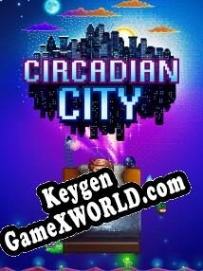 Circadian City генератор ключей