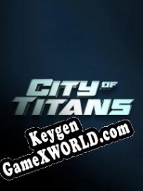 City of Titans ключ бесплатно