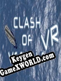 Clash of Vessels VR CD Key генератор