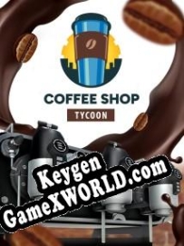 Coffee Shop Tycoon генератор ключей