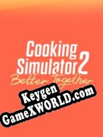Ключ активации для Cooking Simulator 2: Better Together