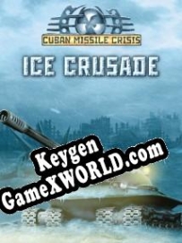 Бесплатный ключ для Cuban Missile Crisis: Ice Crusade