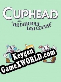 Генератор ключей (keygen)  Cuphead: The Delicious Last Course