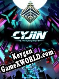 Регистрационный ключ к игре  Cyjin: The Cyborg Ninja