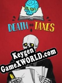 Регистрационный ключ к игре  Death and Taxes