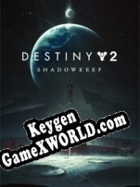 Destiny 2: Shadowkeep CD Key генератор