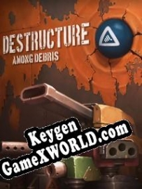 Бесплатный ключ для DESTRUCTURE: Among Debris