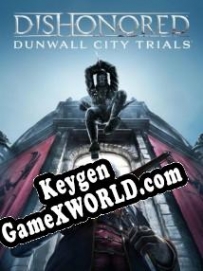 Dishonored: Dunwall City Trials ключ активации