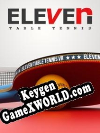 CD Key генератор для  Eleven Table Tennis