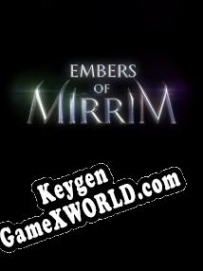 CD Key генератор для  Embers of Mirrim