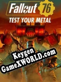 Генератор ключей (keygen)  Fallout 76: Test Your Metal