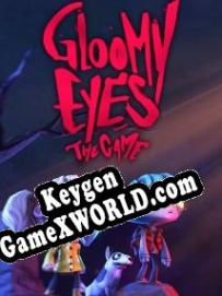 CD Key генератор для  Gloomy Eyes: The Game