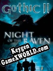 CD Key генератор для  Gothic 2: Night of the Raven