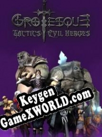 Генератор ключей (keygen)  Grotesque Tactics: Evil Heroes