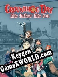 Генератор ключей (keygen)  Groundhog Day: Like Father Like Son