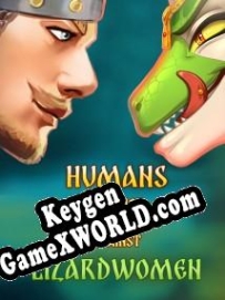 Генератор ключей (keygen)  Humans are not that against Lizardwomen