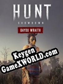 Hunt: Showdown Bayou Wraith генератор ключей