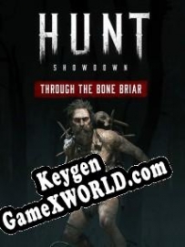 Hunt: Showdown Through the Bone Briar генератор ключей