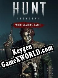 Генератор ключей (keygen)  Hunt: Showdown When Shadows Dance