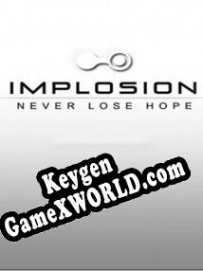 Implosion: Never Lose Hope ключ бесплатно
