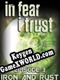 In Fear I Trust Episode 3 ключ активации