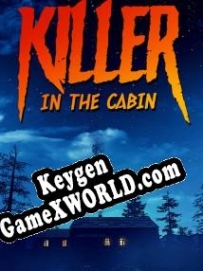 Killer in The Cabin ключ бесплатно