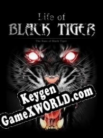 Life of Black Tiger генератор ключей