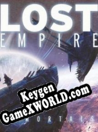 CD Key генератор для  Lost Empire: Immortals