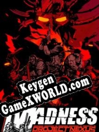 CD Key генератор для  MADNESS: Project Nexus