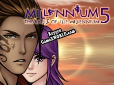Millennium 5 - The Battle of the Millennium генератор ключей