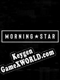 Morning Star CD Key генератор