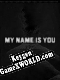 Ключ для My Name is You