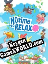 No Time to Relax CD Key генератор