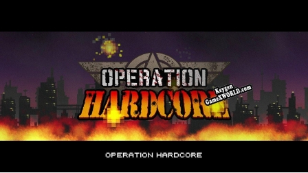 Operation Hardcore CD Key генератор