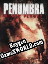 Penumbra: Black Plague ключ активации