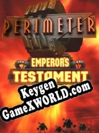 CD Key генератор для  Perimeter: Emperors Testament