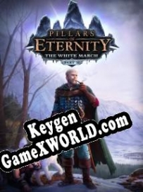 Ключ активации для Pillars of Eternity: The White March Part 2